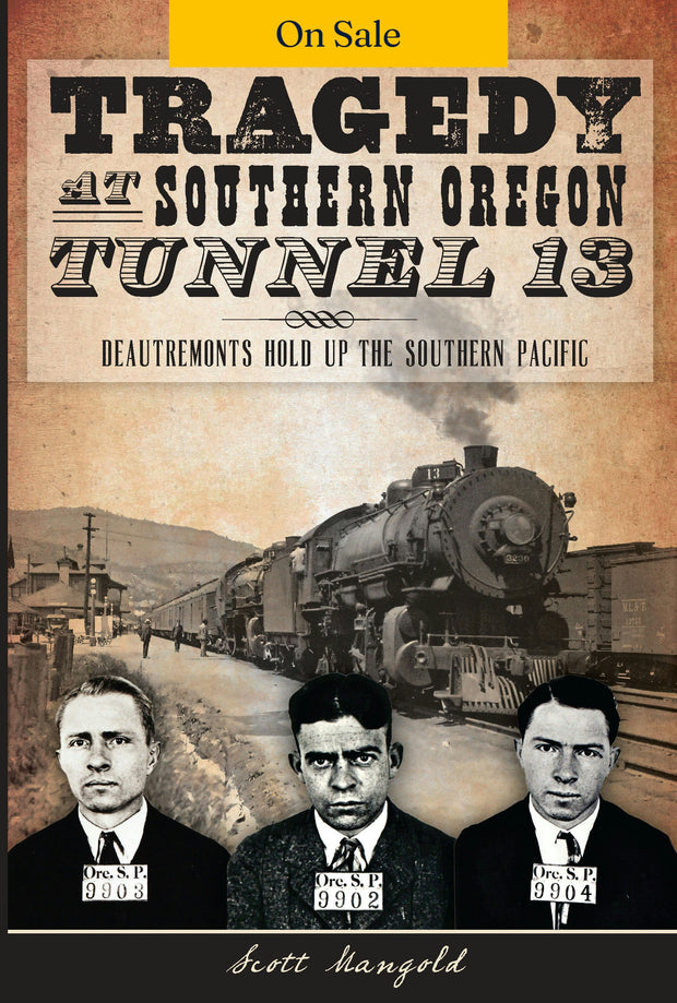 Tragedy at Southern Oregon Tunnel 13: