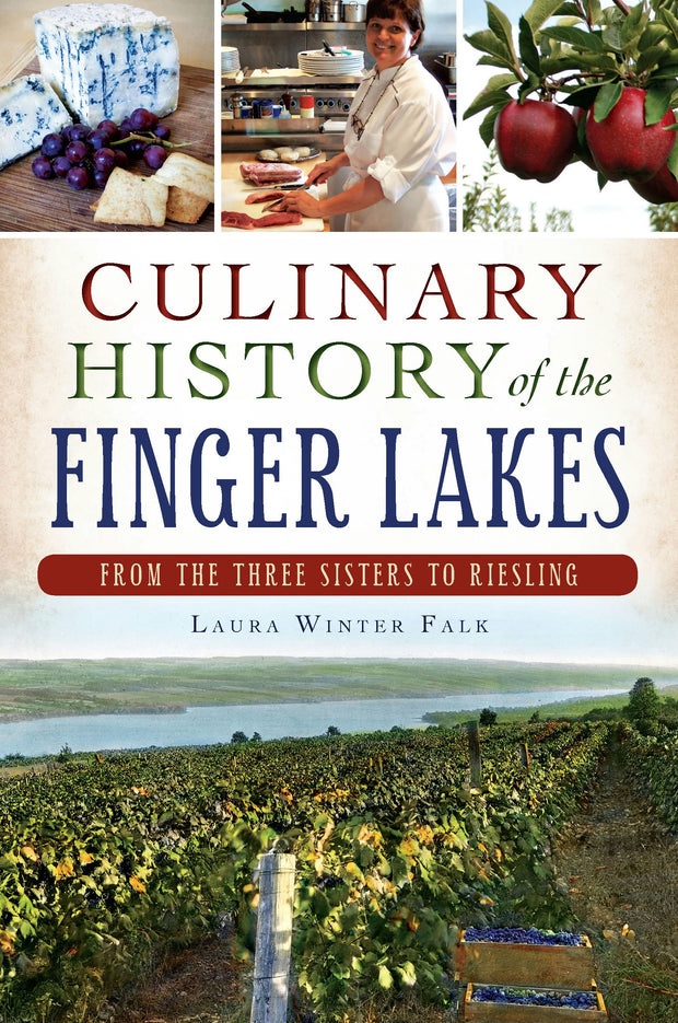 Culinary History of the Finger Lakes: