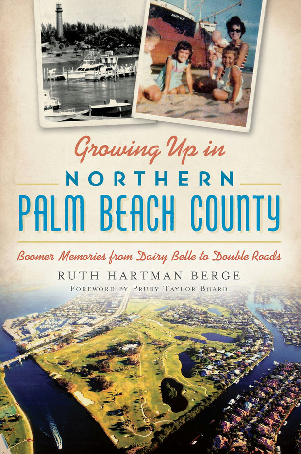 Cover image for Growing Up in Northern Palm Beach County, isbn: 9781626195912