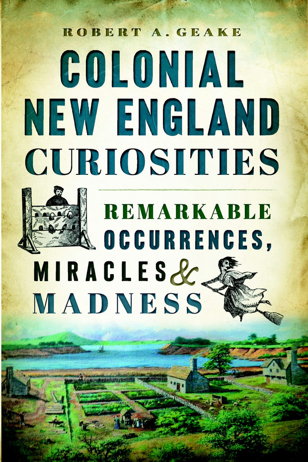 Colonial New England Curiosities