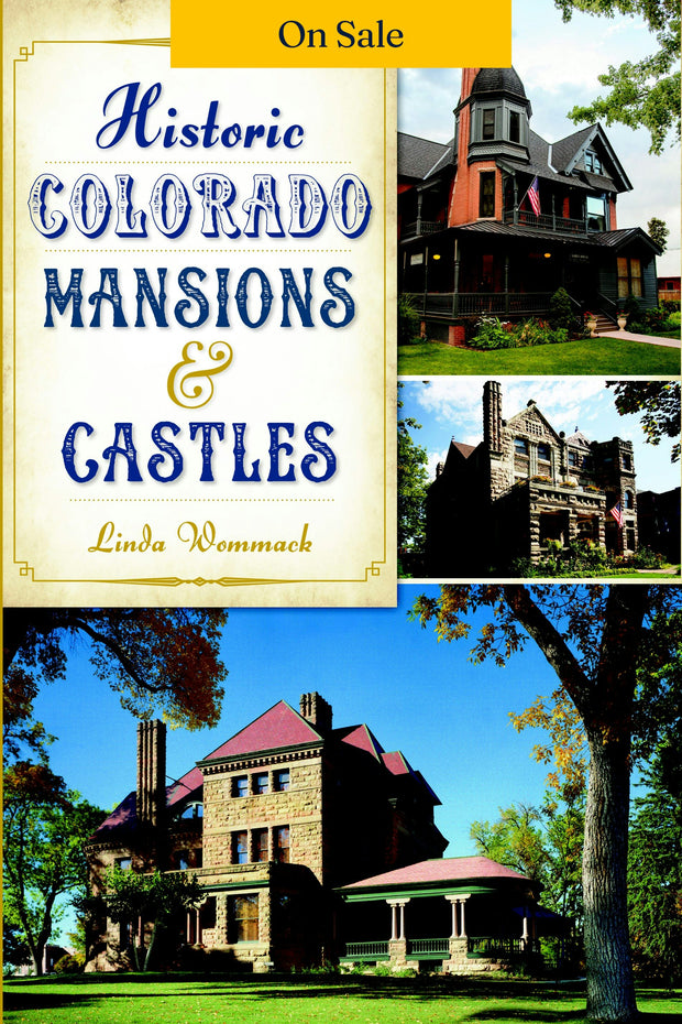 Historic Colorado Mansions & Castles
