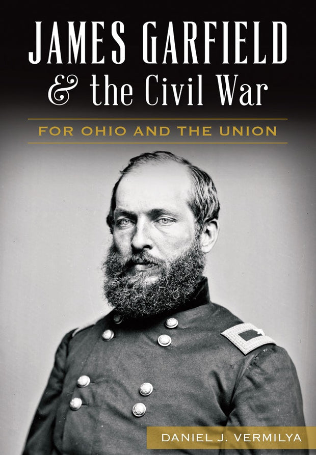 James Garfield and the Civil War: