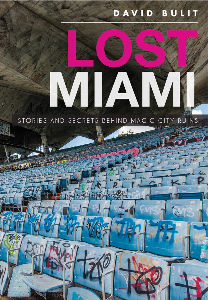 Lost Miami:, Florida: David Bulit: 9781626199163: Lost: Paperback