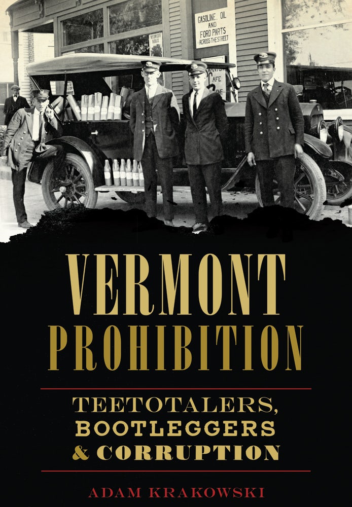 Vermont Prohibition, Vermont: Adam Krakowski: 9781626199309