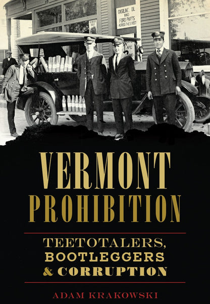 Vermont Prohibition, Vermont: Adam Krakowski: 9781626199309