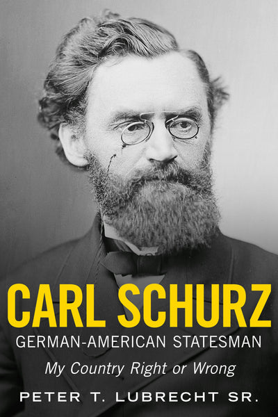 Carl Schurz, German-American Statesman