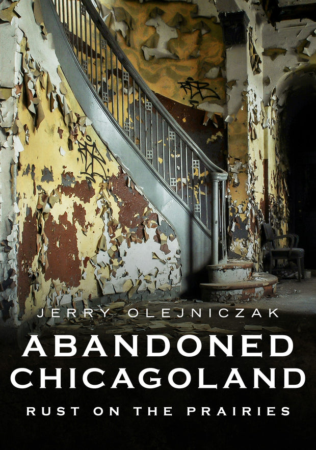 Abandoned Chicagoland
