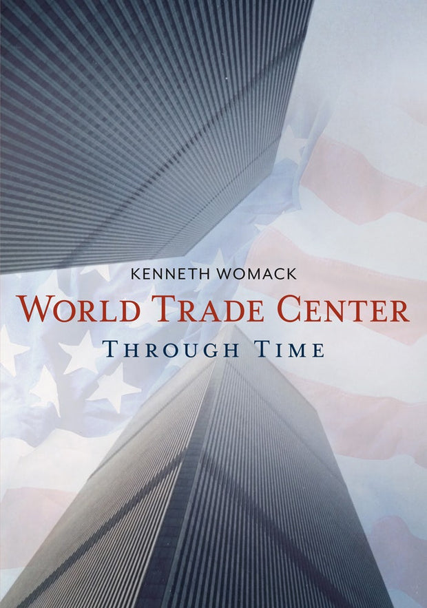 World Trade Center Through Time, The