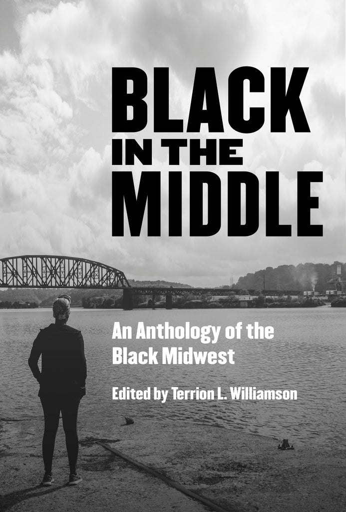 Black in the Middle: Terrion L Williamson: 9781948742696