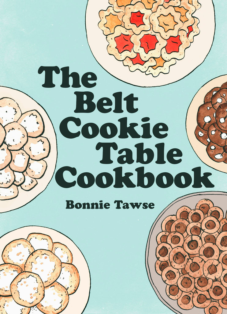 The Belt Cookie Table Cookbook: Bonnie Tawse: 9781948742832