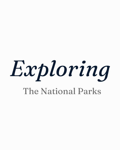 Exploring the National Parks