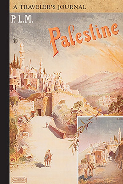Palestine: A Traveler's Journal