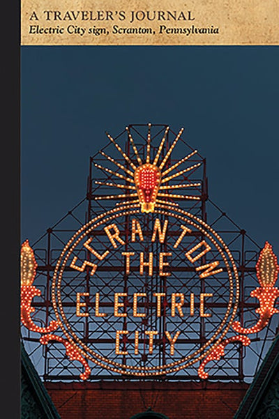 Electric City Sign, Scranton, Pennsylvania: A Traveler's Journal